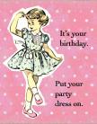 It's Your Birthday. Put Your Party Dress On Gift Tag